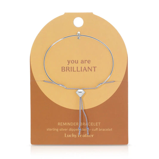 Brave Bracelet - You Are Brilliant Reminder Bracelet - Silver