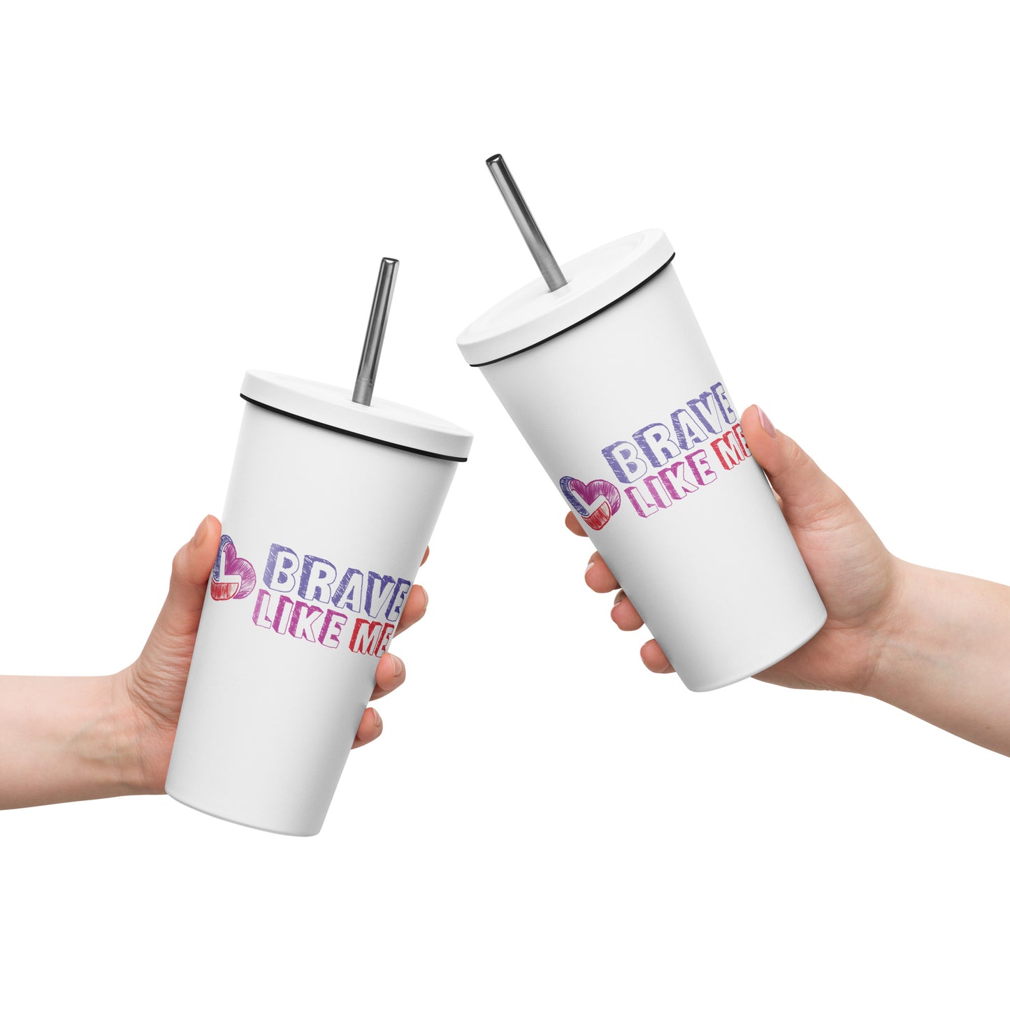 Brave Like Me Insulated Tumbler