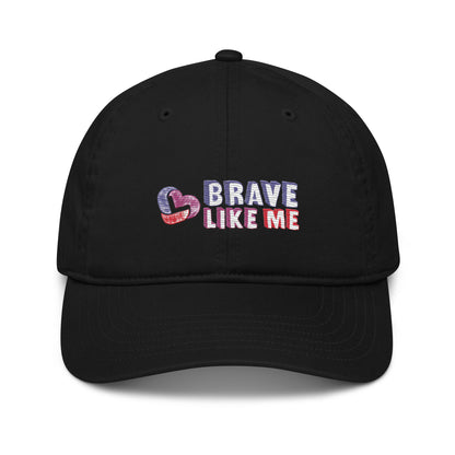 Brave Like Me Embroidered Organic Cotton Hat (Unisex)