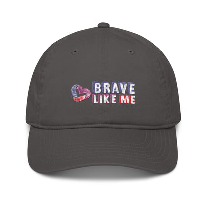 Brave Like Me Embroidered Organic Cotton Hat (Unisex)