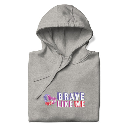 Brave Like Me Premium Hoodie (Unisex)