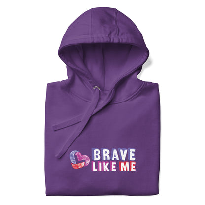 Brave Like Me Premium Hoodie (Unisex)