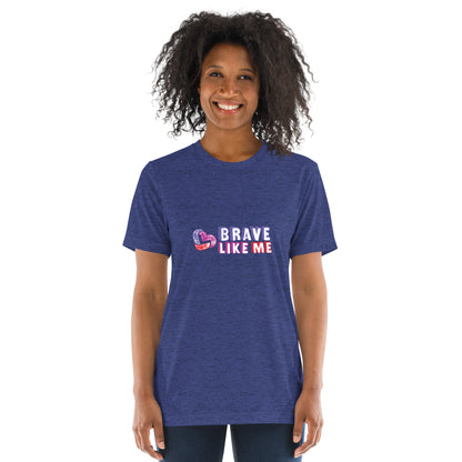 Brave Like Me Tri-Blend T-Shirt (Color Logo, Unisex)