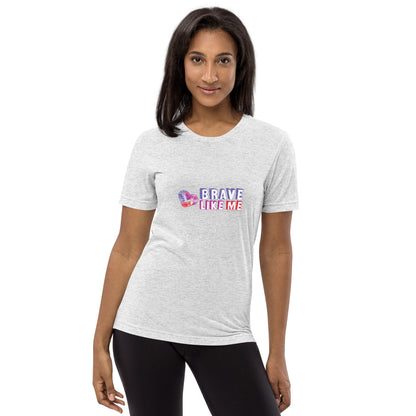 Brave Like Me Tri-Blend T-Shirt (Color Logo, Unisex)