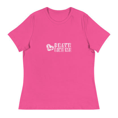 Brave Like Me Relaxed T-Shirt (White Logo)