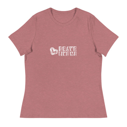 Brave Like Me Relaxed T-Shirt (White Logo)