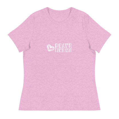 Brave Like Me Relaxed T-Shirt (White Logo)