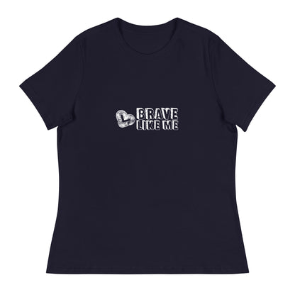Brave Like Me Relaxed T-Shirt (White Logo)
