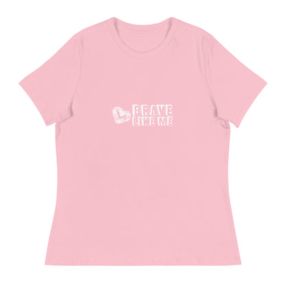 Brave Like Me Relaxed T-Shirt (White Logo)